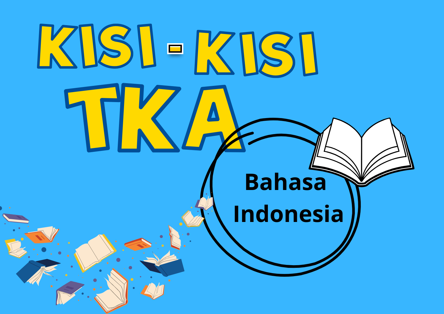 Siap Hadapi Ujian: Kisi-Kisi TKA Bahasa Indonesia Kelas XII